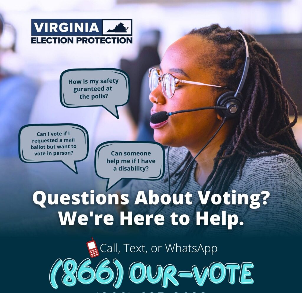 Image from Virginia Election Protection with text: Questions About Voting? We're Here to Help. Call, Text or WhatsApp 866-OUR-VOTE